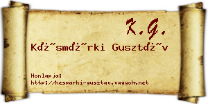 Késmárki Gusztáv névjegykártya